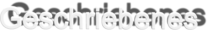 Geschriebenes